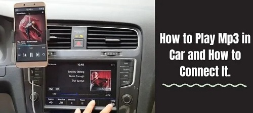 How To Use An MP3 Player In Your Car